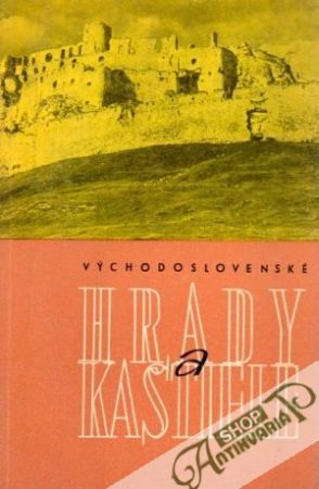 Východoslovenské hrady a kaštiele - Polla B., Vindiš I.
