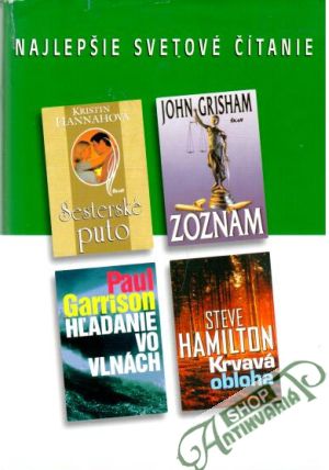 Sesterské puto, Zoznam, Hľadanie vo vlnách, Krvavá obloha - Hannahová, Grisham, Garrison, Hamilton