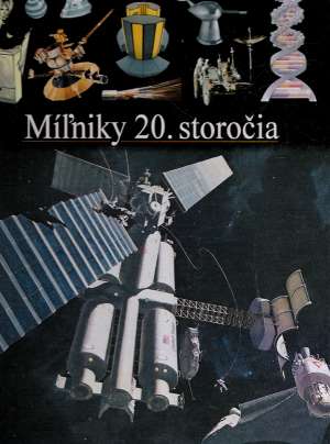 Míľniky 20. storočia (ilustrované dejiny sveta) - Bost F. a kolektív