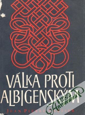 Válka proti albigenským - Cartier Jean Pierre