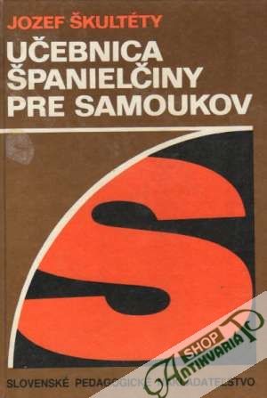 Učebnica španielčiny pre samoukov - Škultéty Jozef