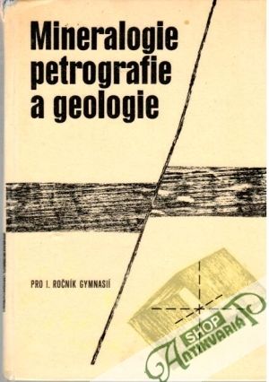 Mineralogie, petrografie a geologie - Kolektív autorov