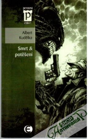 Smrt & potěšení - Kudělka Albert