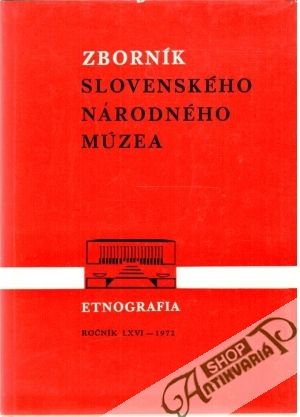 Zborník slovenského národného múzea - Etnografia 13 - Kolektív autorov