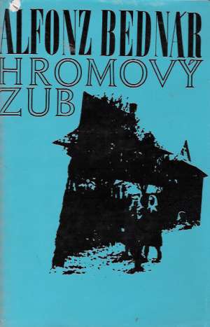 Hromový zub - Bednár Alfonz