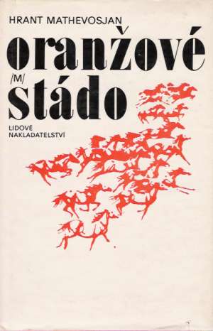 Oranžové stádo - Mathevosjan Hrant
