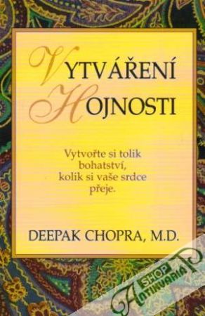 Vytváření hojnosti - Chopra Deepak
