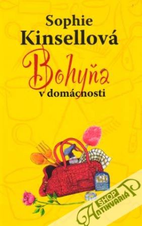 Bohyňa v domácnosti - Kinsellová Sophie