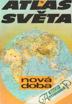 Atlas světa - nová doba - Kolektív autorov
