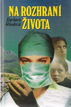 Na rozhraní života - Woodová Barbara
