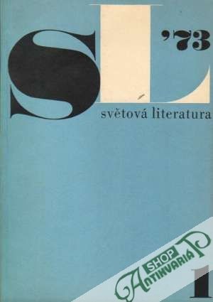Světová literatura 1/1973 - Kolektív autorov