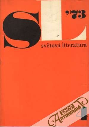 Světová literatura 4/1973 - Kolektív autorov