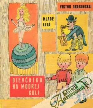Dievčatko na modrej guli - Dragunskij Viktor