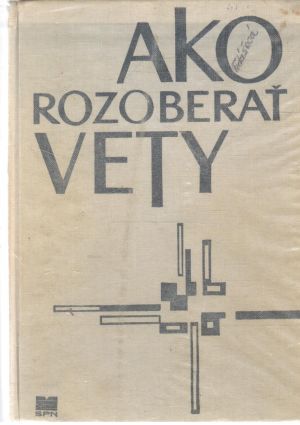 Ako rozoberať vety - Patáková Marta