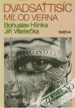 Dvadsaťtisíc míľ od Verna - Hlinka / Všetečka