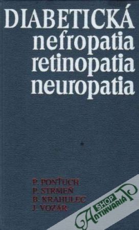 Diabetická nefropatia, retinopatia, neuropatia - Ponťuch Peter a kolektív