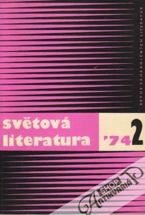 Světová literatura 2/1974 - Kolektív autorov