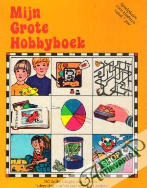 Mijn Grote Hobbyboek - Kolektív autorov