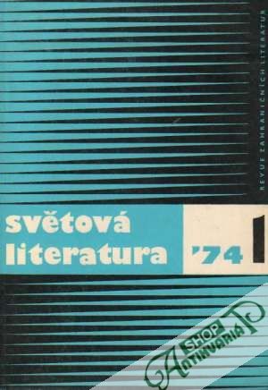Světová literatura 1/1974 - Kolektív autorov