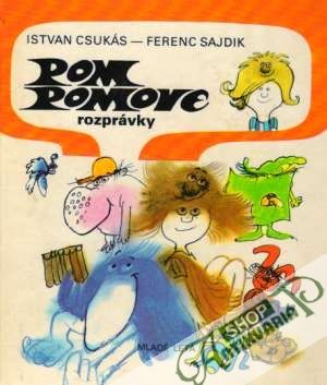 Pom Pomove rozprávky - Csukás / Sajdik
