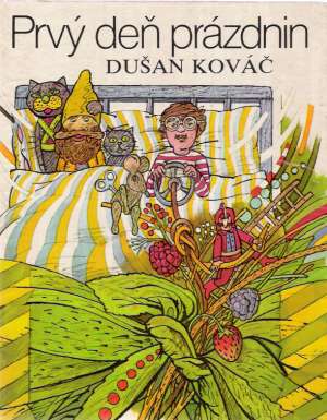 Prvý deň prázdnin - Kováč Dušan