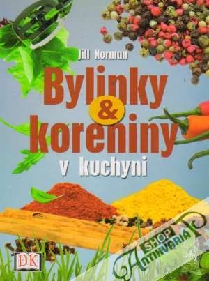 Bylinky a koreniny v kuchyni - Norman Jill