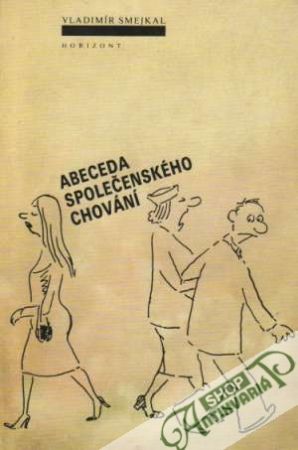 Abeceda společenského chování - Smejkal Vladimír