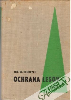 Ochrana lesov - Hendrych Vladimír