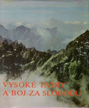 Vysoké Tatry a boj za slobodu - Keveš Ján