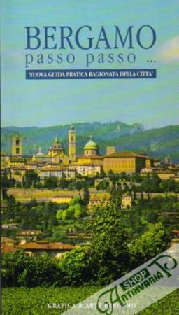 Bergamo passo passo.... - Kolektív autorov
