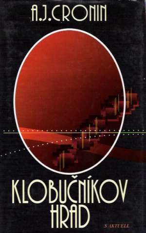 KLOBUČNÍKOV HRAD - Cronin Archibald Joseph