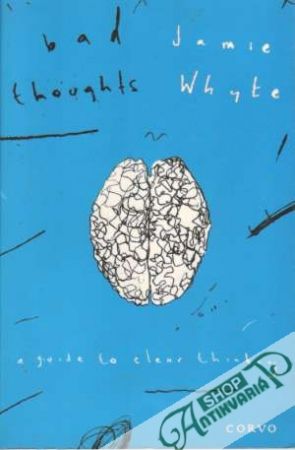 Bad thoughts - Whyte Jamie
