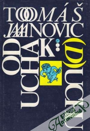 Od ucha k (d) uchu - Janovic Tomáš
