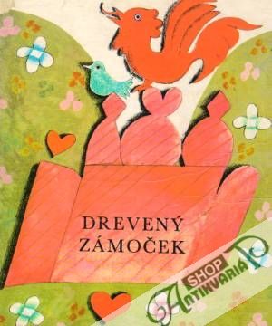 Drevený zámoček - Kolektív autorov