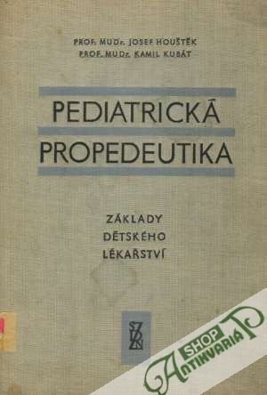 Pediatrická propedeutika - Základy dětského lékařství - Houštěk, Kubát