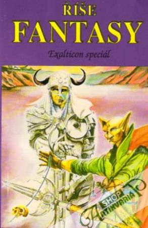 Říše fantasy - Exalticon speciál - Kolektív autorov