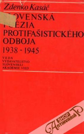 Slovenská poézia protifašistického odboja 1938-1945 - Kasáč Zdenko