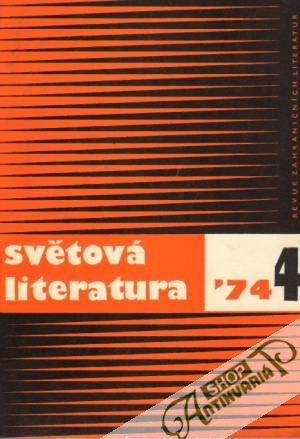 Světová literatura 4/1974 - Kolektív autorov