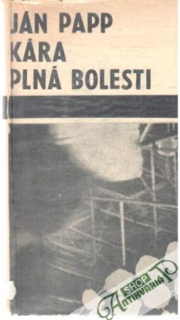 Kára plná bolesti - Papp Ján