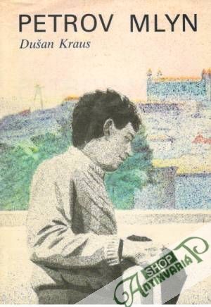 Petrov mlyn - Kraus Dušan