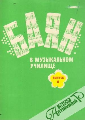 Bajan v muzikaľnom učilište 6. - Kolektív autorov
