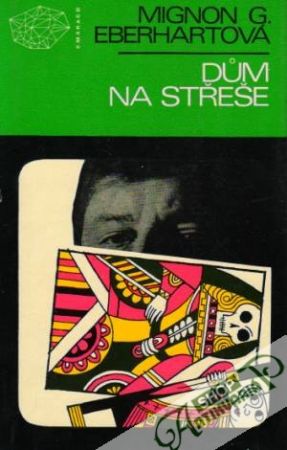 Dům na střeše - Eberhartová Mignon G.