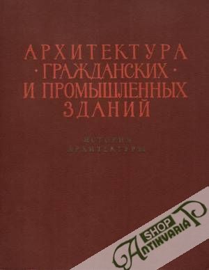 Architektura graždanskich i promyšlennych zdanij - Kolektív autorov