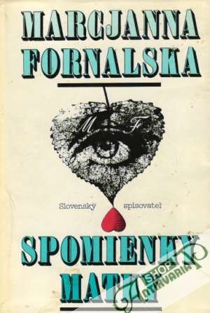 Spomienky matky - Fornalska Marcjanna