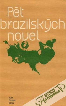 Pět brazilských novel - Kolektív autorov