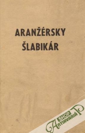 Aranžérsky šlabikár - Fendrich Vladimír