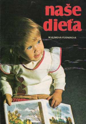 Naše dieťa - Klímová - Fugnerová Mirka
