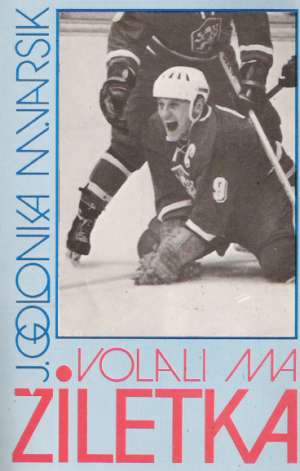 Volali ma žiletka - Golonka / Varsik