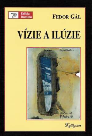 Vízie a ilúzie - Gál Fedor