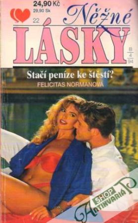Něžné lásky - Stačí peníze ke štěstí? - Normanová Felicitas
